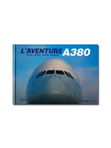 L'aventure A380 - Edition revue et augmentée