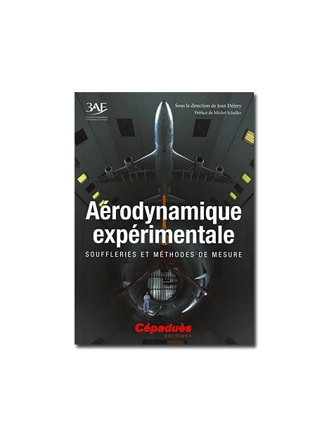 Aérodynamique expérimentale - Souffleries et méthodes de mesure