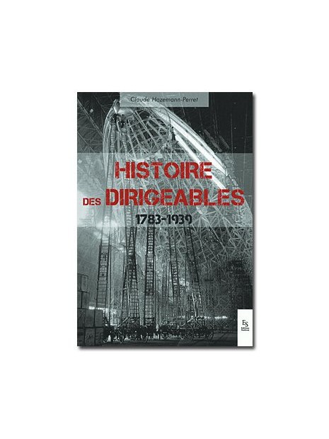 Histoire des dirigeables 1783 - 1939