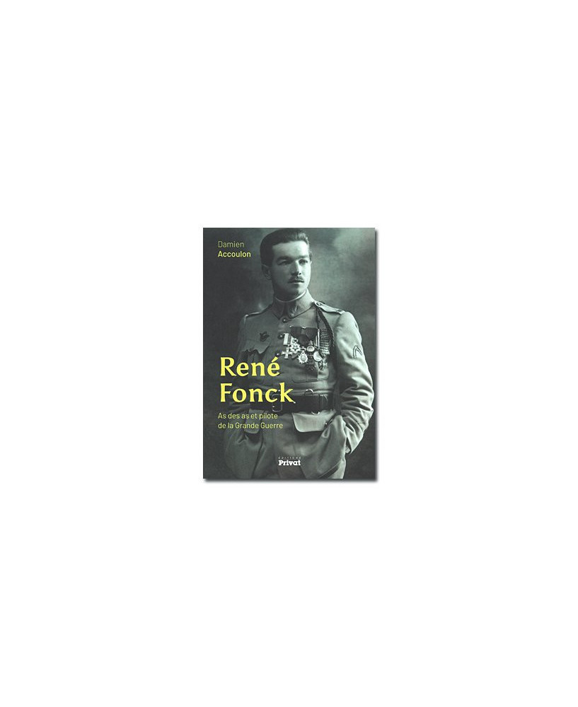René Fonck - As des as et pilote de la Grande Guerre