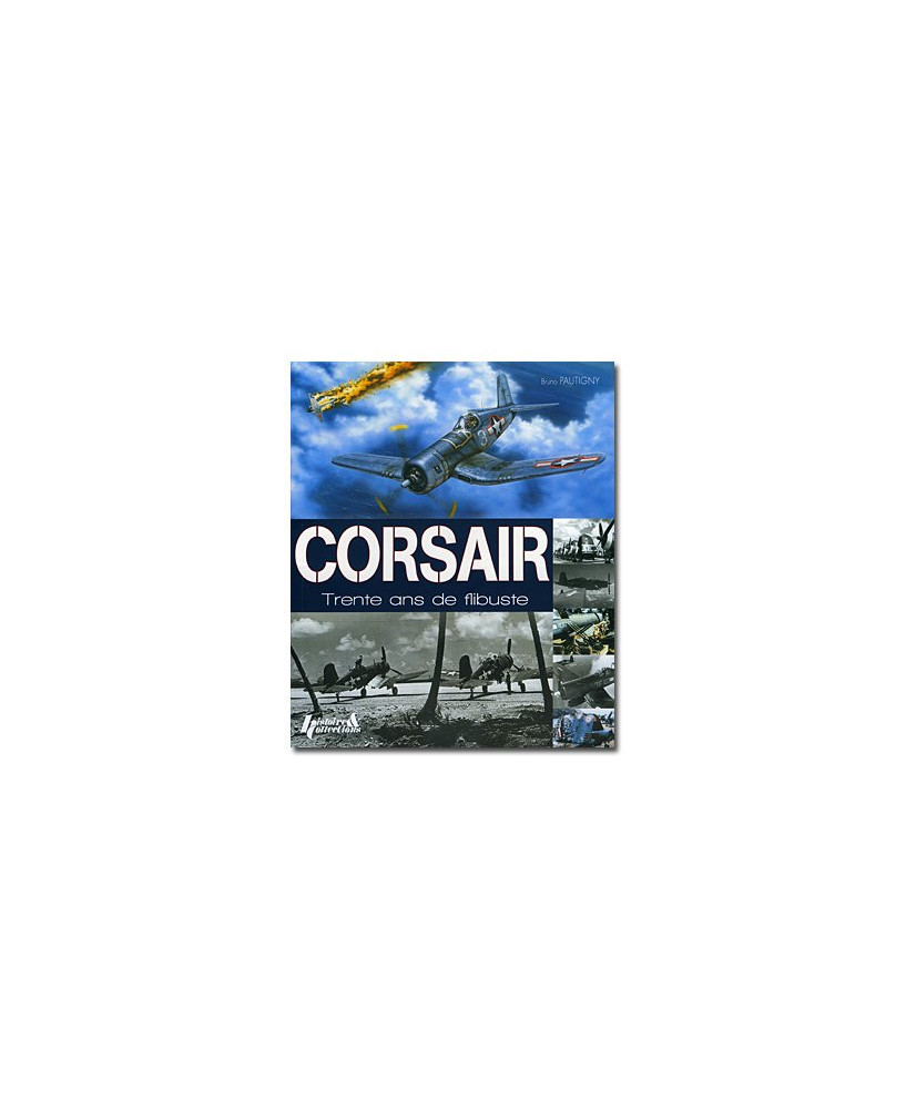 Corsair - Trente ans de flibuste