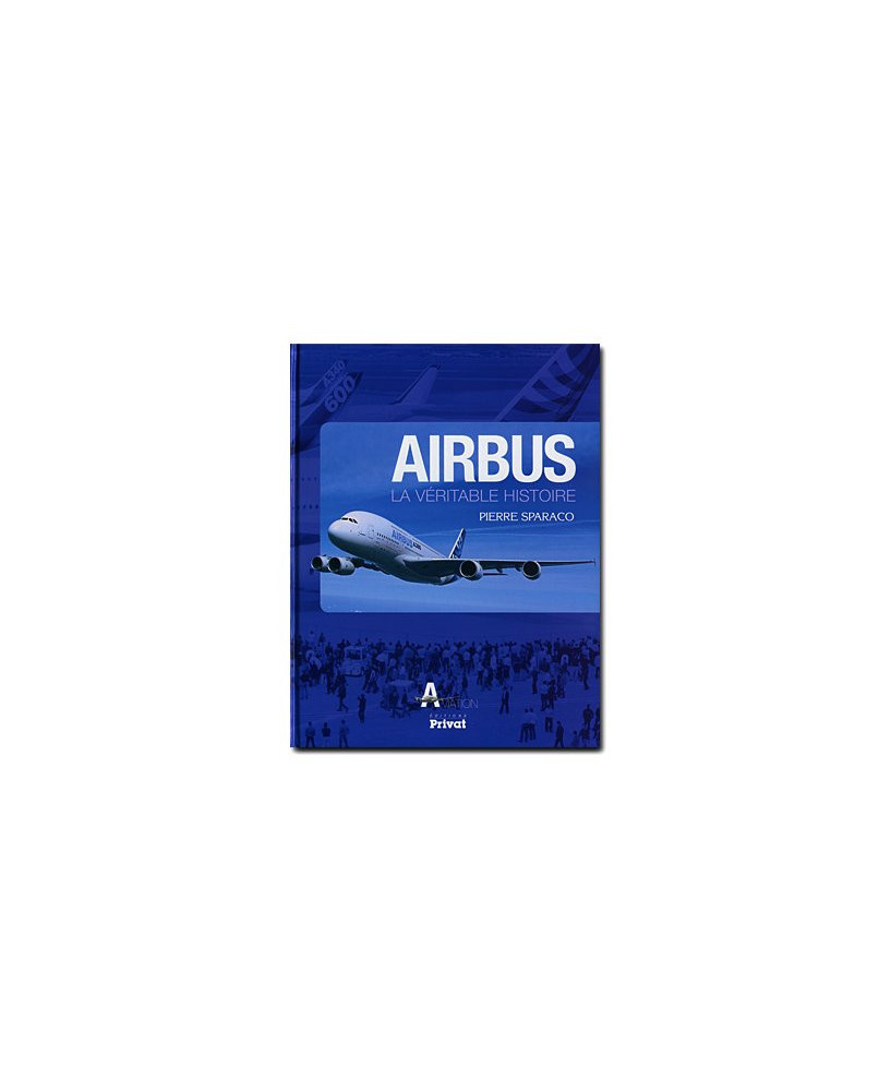 Airbus - La véritable histoire