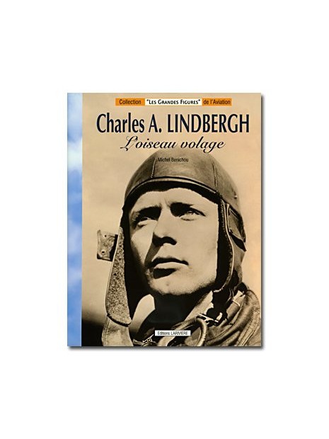Charles A. Lindbergh, l'oiseau volage