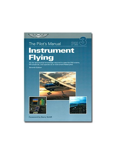 Instrument flying - The pilot's manual 3