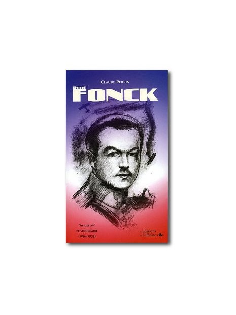 René Fonck, As des as et visionnaire
