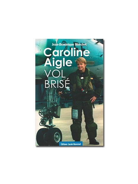 Caroline Aigle, vol brisé