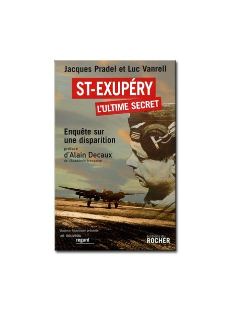 Saint-Exupéry - l'ultime secret