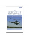 The helicopter pilot's manual - Volume 1 : Principles of flight and helicopter handling