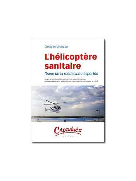 L'hélicoptère sanitaire - Guide de la médecine héliportée