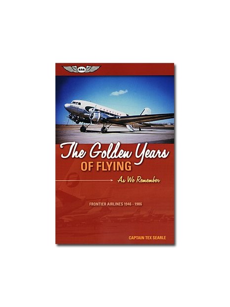 The Golden Years of Flying