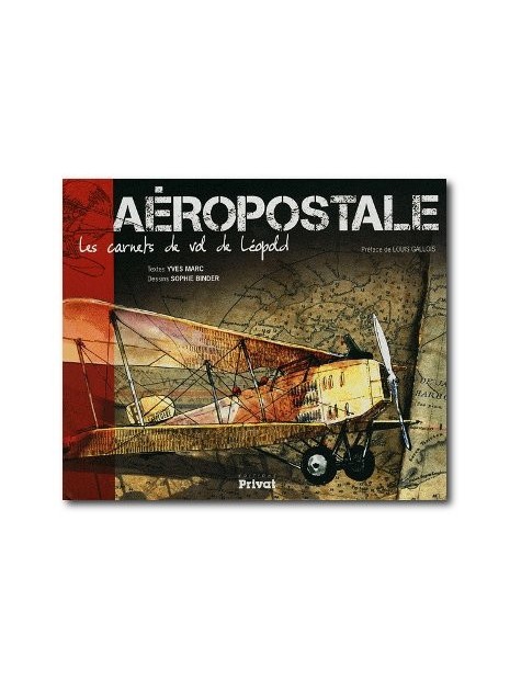 Aéropostale : Les carnets de vol de Léopold
