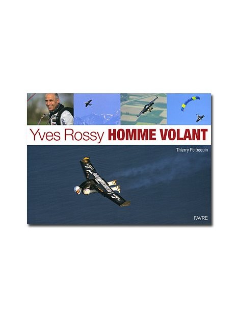Yves Rossy, Homme volant