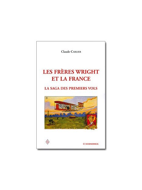 Les frères Wright et la France - La saga des premiers vols