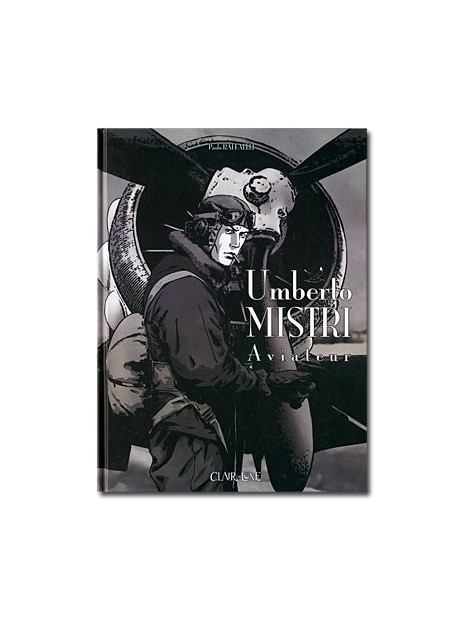 Umberto Mistri aviateur - Tome 1 : La guerre, l'amour, les souvenirs