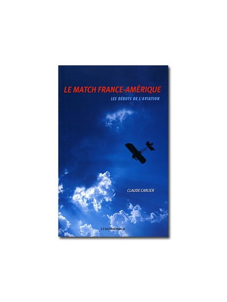 Le match France-Amérique - Les débuts de l'aviation
