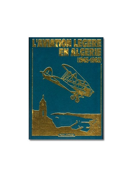 L'aviation légère en Algérie (1945-1962)