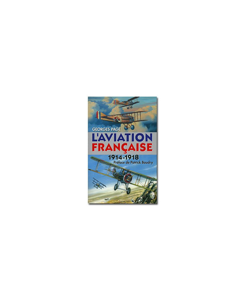 L'aviation française : 1914 - 1918