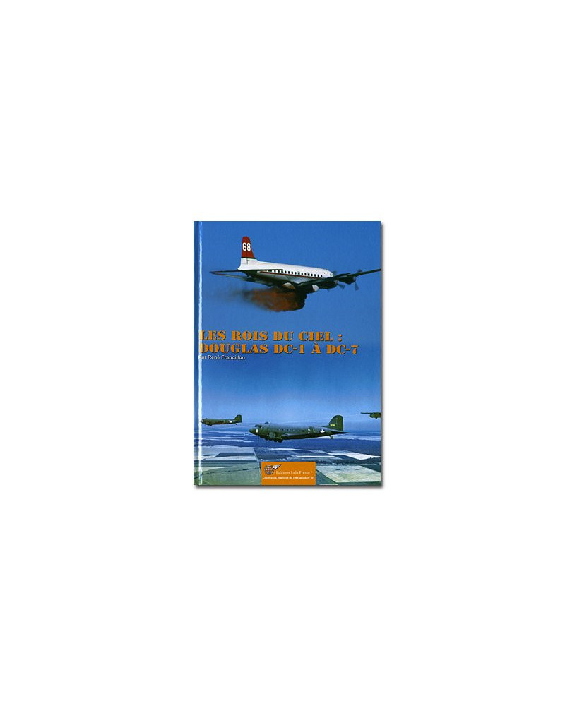 Les rois du ciel : Les Douglas DC-1 à DC-7