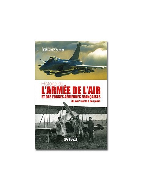 Histoire de l'Armée de l'Air et des forces aériennes françaises du XVIIIe siècle à nos jours