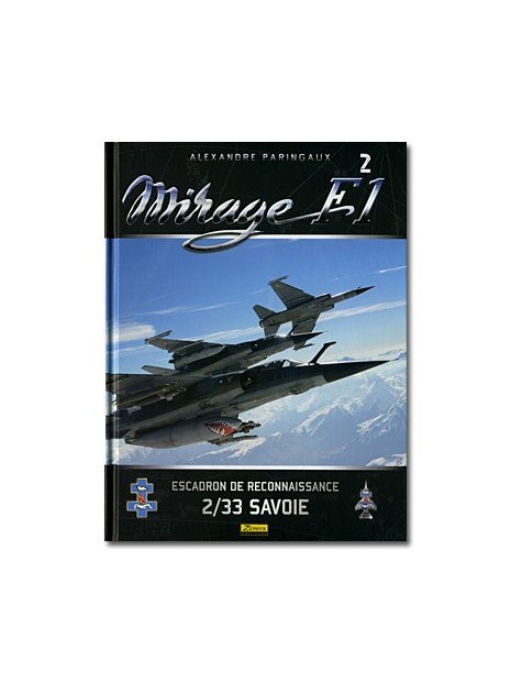 Le Mirage F1 - Escadron de Reconnaissance 2/33 Savoie
