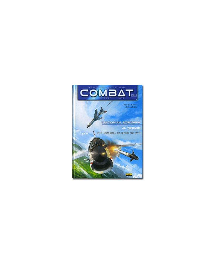 Combat : Air - Tome 4 : L'aéronavale américaine au Vietnam