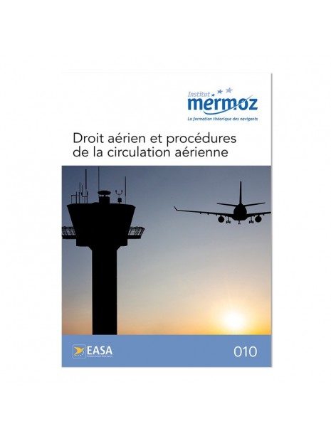 Mermoz - 010 - Droit aérien et procédures de la circulation aérienne