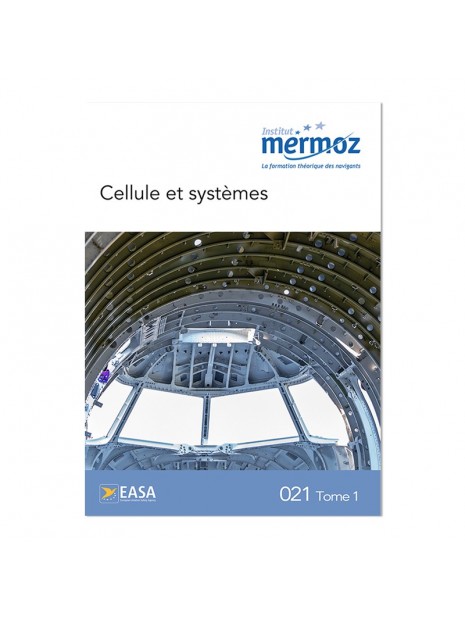 Mermoz - 021 - Connaissance générale des aéronefs - Tome 1 : Cellule et systèmes