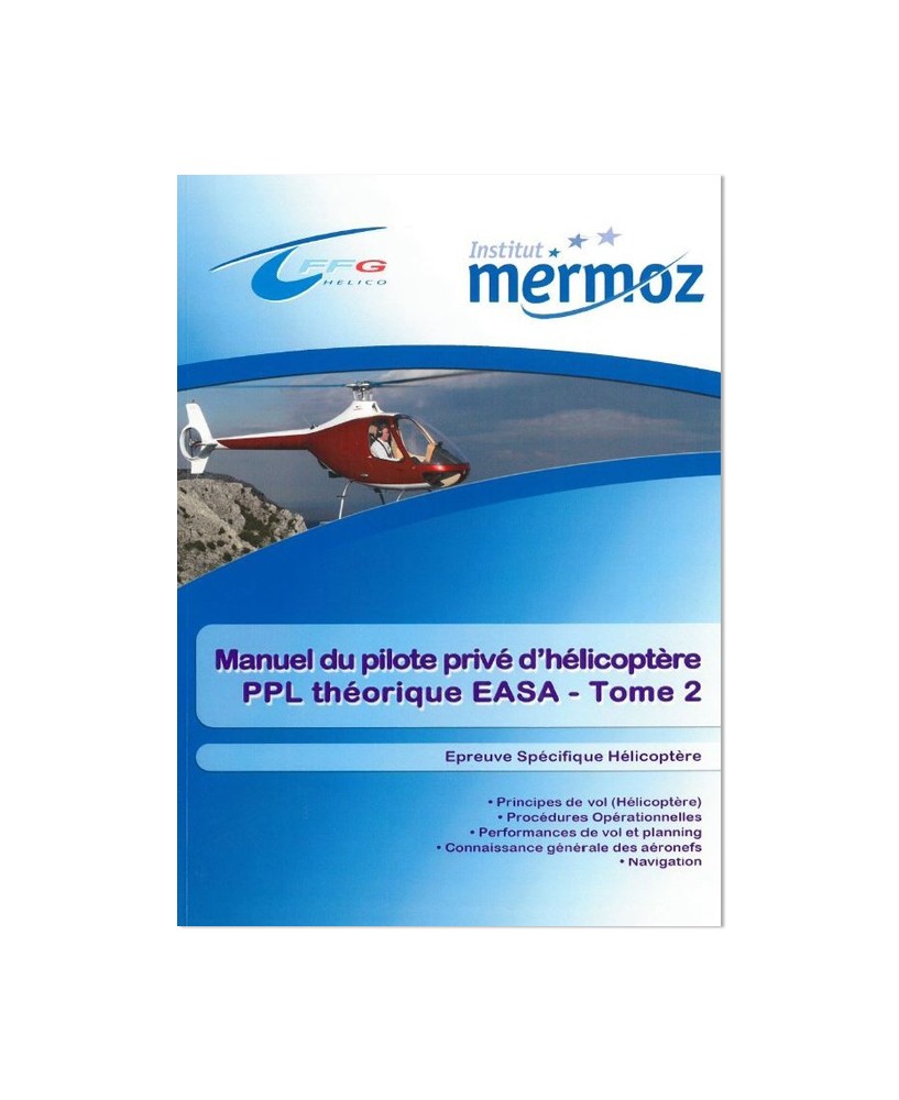 Manuel du pilote privé d'hélicoptère P.P.L. théorique E.A.S.A. (2 tomes)