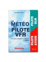 La météo du pilote V.F.R. - 3e édition