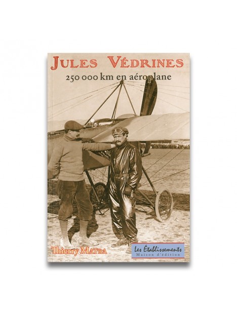 Jules Védrines, 250.000 km en aéroplane