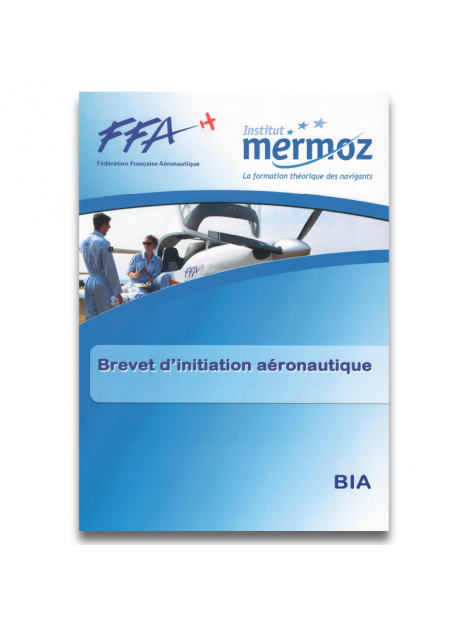 Mermoz - Brevet d’Initiation Aéronautique (BIA)