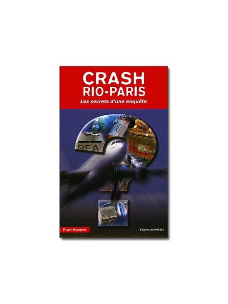 Crash Rio-Paris - Les secrets d'une enquête