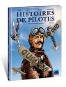 Histoires de pilotes - Tome 3 : Célestin Adolphe Pégoud