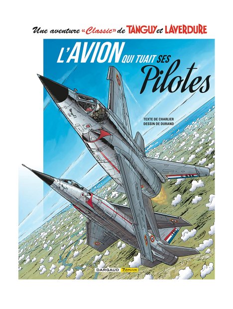 Une aventure "Classic" de Tanguy et Laverdure - Tome 2 : L'avion qui tuait ses pilotes