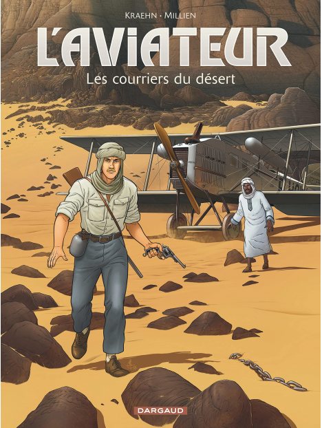 L'aviateur - Tome 3 : Les courriers du désert