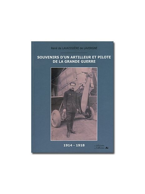 Souvenirs d'un artilleur et pilote de la Grande Guerre - 1914-1918