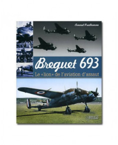 LIVRE/BOOK Le « lion » de l'aviation d'assaut Breguet 693 