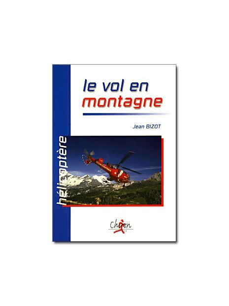 Hélicoptère : le vol en montagne