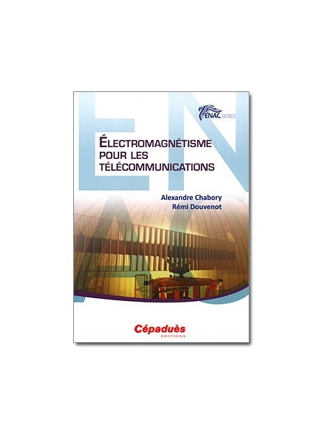 E.N.A.C. Électromagnétisme pour les télécommunications