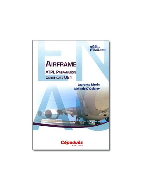 E.N.A.C. Airframe. A.T.P.L. Preparation Certificate 021