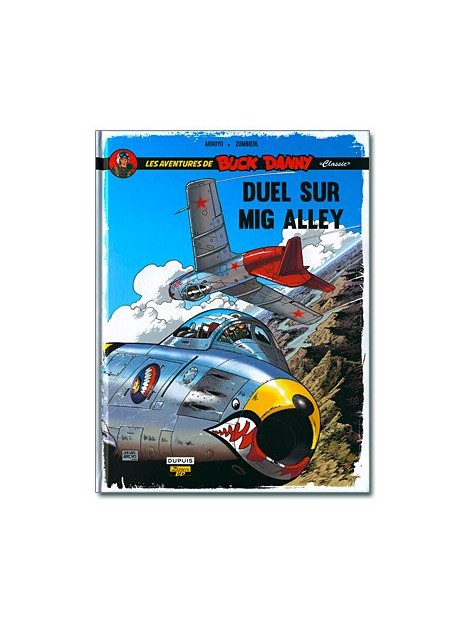 Les aventures de Buck Danny - Tome 2 : Duel sur MiG Alley