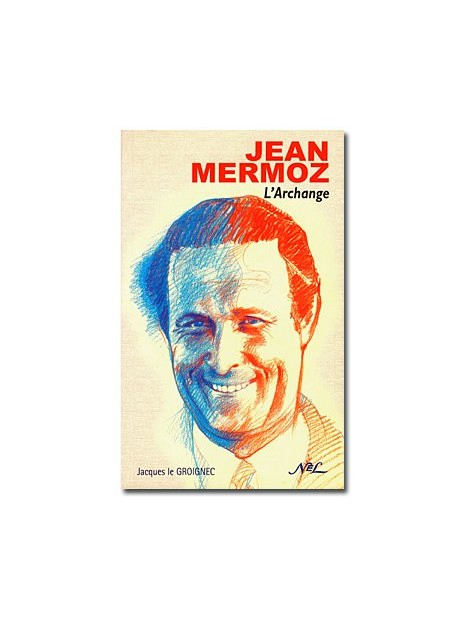 Jean Mermoz, l'Archange