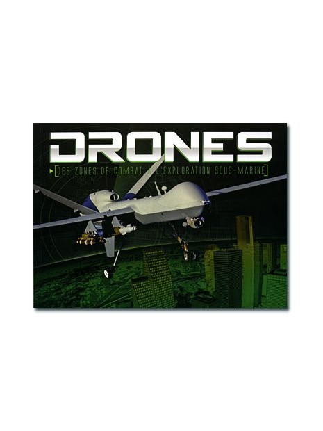 Drones - Des zones de combat à l'exploration sous-marine