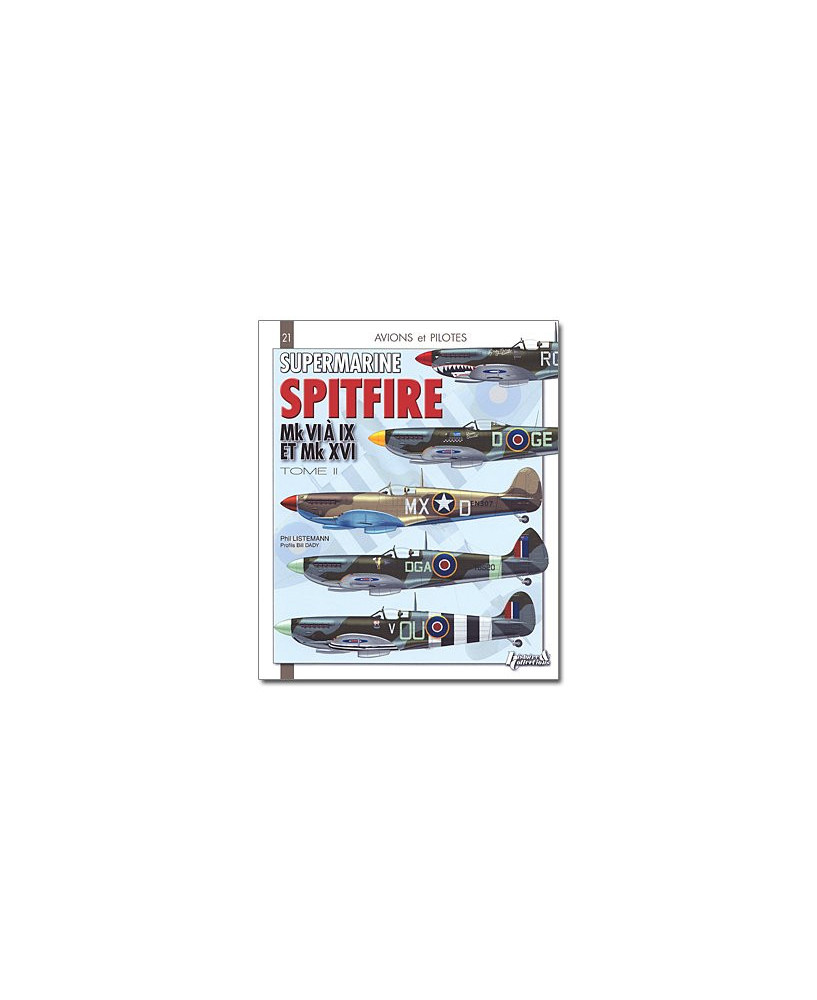 Supermarine Spitfire Mk VI à IX et Mk XVI - Tome 2