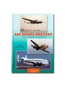 Les avions Breguet - Le règne du Monoplan - volume 2