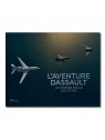 L'aventure Dassault - Un premier siècle d'aviation